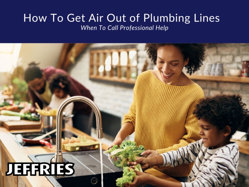 How To Get Air Out of Plumbing Lines