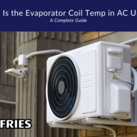 What Is the Evaporator Coil Temp in AC Units? A Complete Guide